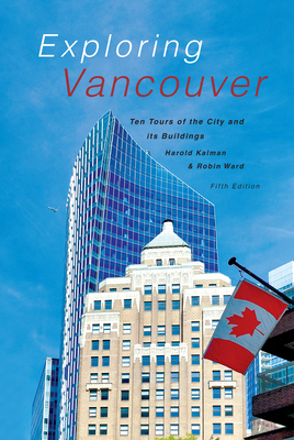 Exploring Vancouver: Ten Tours of the City and Its Buildings (Fifth Edition) Cover Image