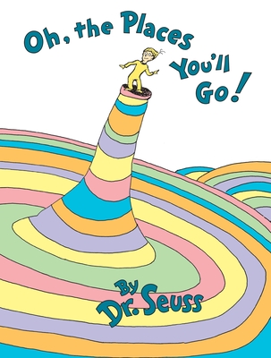 Cover for Oh, the Places You'll Go! (Classic Seuss)