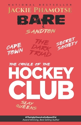 Bare: The Cradle of the Hockey Club By Jackie Phamotse Cover Image