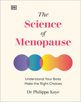 The Science of Menopause: Understand Your Body, Treat Your Symptoms Cover Image
