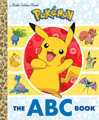 The ABC Book (Pokémon) (Little Golden Book) By Steve Foxe, Golden Books (Illustrator) Cover Image