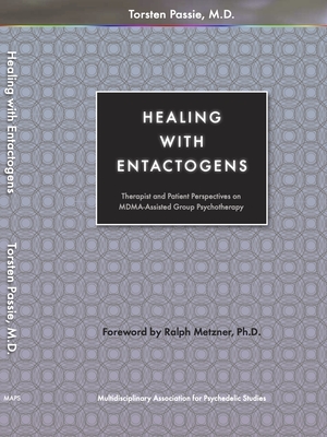 Healing with Entactogens: Therapist and Patient Perspectives on Mdma-Assisted Group Psychotherapy cover