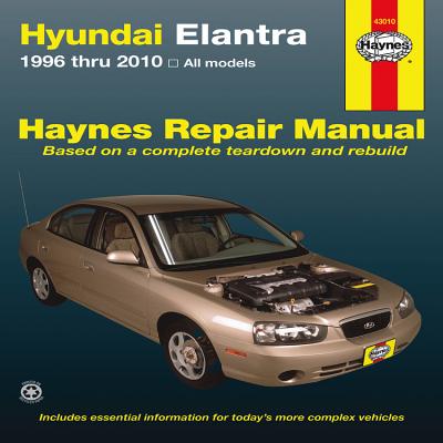 Hyundai Elantra: 1996 thru 2010 (Haynes Repair Manual)