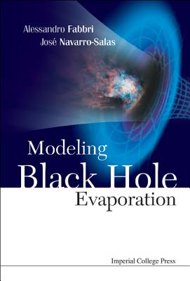 Modeling Black Hole Evaporation By Jose Navarro-Salas, Alessandro Fabbri Cover Image
