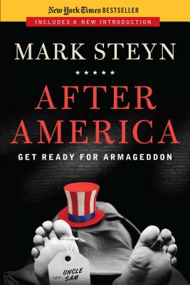 After America: Get Ready for Armageddon By Mark Steyn Cover Image
