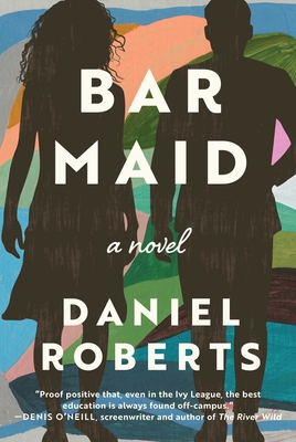 Bar Maid: A Novel By Daniel Roberts Cover Image