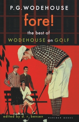 Fore!: The Best of Wodehouse on Golf By P. G. Wodehouse Cover Image