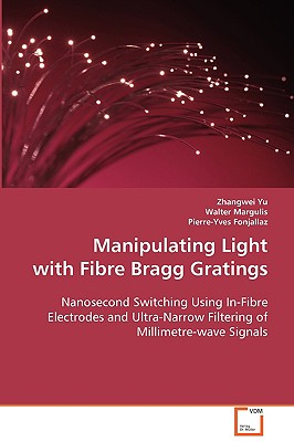 Manipulating Light with Fibre Bragg Gratings Cover Image