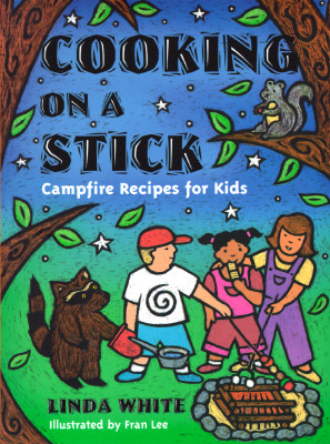 Cooking on a Stick: Campfire Recipes for Kids (Children's Activity)