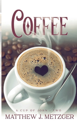 Coffee By Matthew J. Metzger Cover Image