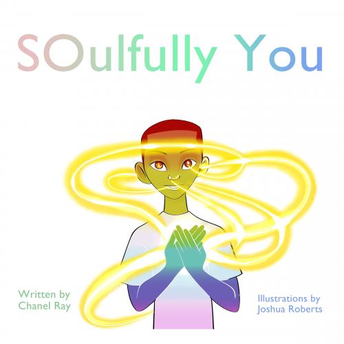 SOulfully You  By Chanel Ray, Joshua Roberts (Illustrator) Cover Image