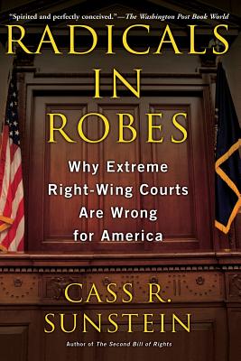 Radicals in Robes By Cass R. Sunstein Cover Image