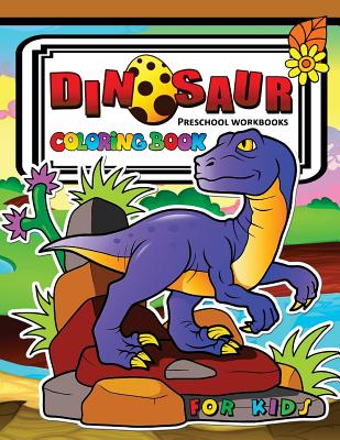 Dinosaur Coloring Book for Kids: Children Activity Books for Kids Ages 2-4, 4-8, Boys, Girls, Fun Early Learning Tyrannosaurus, Triceratops, Brontosau Cover Image