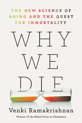 Why We Die: The New Science of Aging and the Quest for Immortality cover