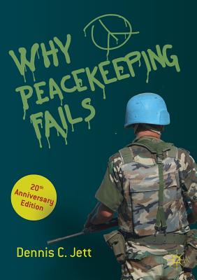 Why Peacekeeping Fails: 20th Anniversary Edition Cover Image