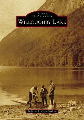 Willoughby Lake (Images of America) By Dolores E. Chamberlain Cover Image