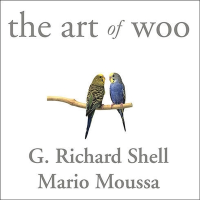 The Art of Woo: Using Strategic Persuasion to Sell Your Ideas Cover Image
