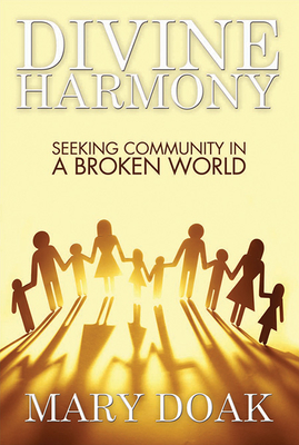 Divine Harmony: Seeking Community in a Broken World Cover Image