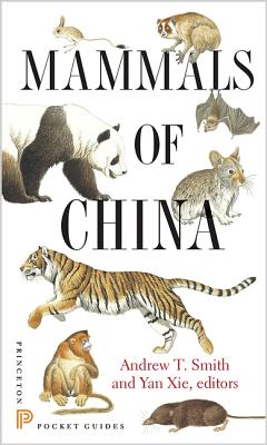 Mammals of China (Princeton Pocket Guides #11) Cover Image
