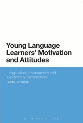 Young Language Learners' Motivation and Attitudes By Sybille Heinzmann Cover Image