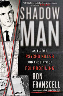 ShadowMan: An Elusive Psycho Killer and the Birth of FBI Profiling Cover Image