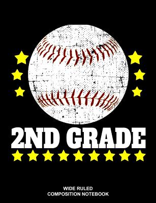 2nd Grade Wide Ruled Composition Notebook: Baseball Elementary Workbook Back Supplies Cover Image