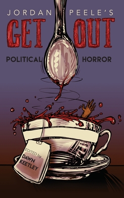 Jordan Peele’s Get Out: Political Horror (New Suns: Race, Gender, and Sexuality) Cover Image