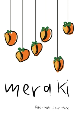 Meraki By Tobi-Hope Jieun Park Cover Image