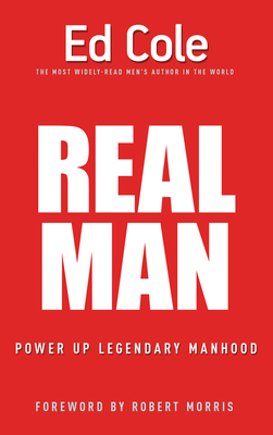 Real Man: Power Up Legendary Manhood (Paperback)