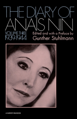 The Diary Of Anais Nin Volume 3 1939-1944: Vol. 3 (1939-1944) By Anaïs Nin Cover Image