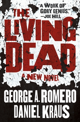 The Living Dead By George A. Romero, Daniel Kraus Cover Image