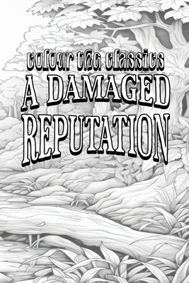 Harold Bindloss' A Damaged Reputation [Premium Deluxe Exclusive Edition - Enhance a Beloved Classic Book and Create a Work of Art!] Cover Image
