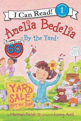 Amelia Bedelia by the Yard (I Can Read Level 1) By Herman Parish, Lynne Avril (Illustrator) Cover Image