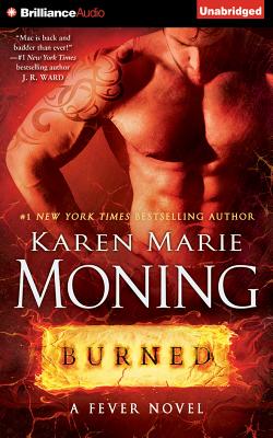 Burned (Fever #7) By Karen Marie Moning, Phil Gigante (Read by), Natalie Ross (Read by) Cover Image