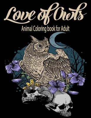 Animals Adult Coloring Book: An Coloring Pages Adult Featuring