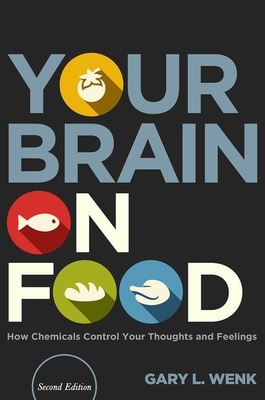Your Brain on Food: How Chemicals Control Your Thoughts and Feelings Cover Image