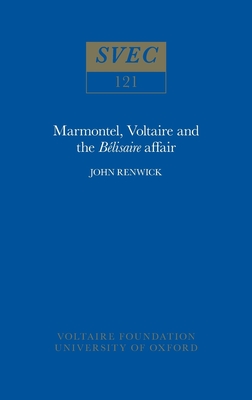 Marmontel, Voltaire and the 'Bélisaire' Affair (Oxford University Studies in the Enlightenment) Cover Image