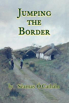 Jumping the Border By Seamas O. Cathain Cover Image