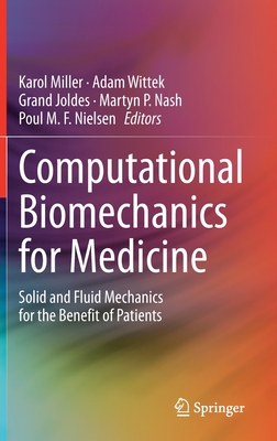 Computational Biomechanics for Medicine: Solid and Fluid Mechanics 