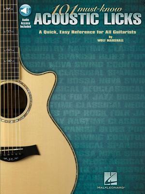 101 Must-Know Acoustic Licks: A Quick, Easy Reference for All Guitarists By Wolf Marshall Cover Image