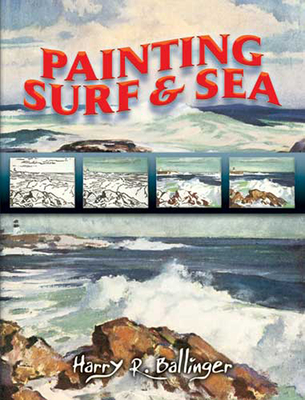 Painting Surf and Sea (Dover Art Instruction) By Harry R. Ballinger Cover Image