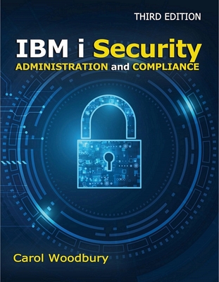 IBM i Security Administration and Compliance By Carol Woodbury Cover Image