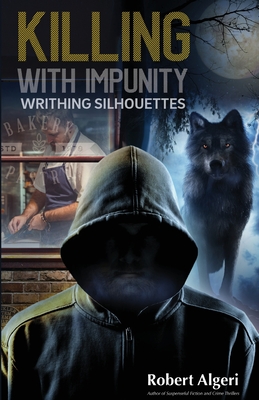 Killing With Impunity: Writhing Silhouettes Cover Image
