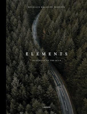 Elements: In Pursuit of the Wild By Rucksack Magazine Cover Image