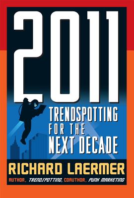 2011: Trendspotting for the Next Decade Cover Image