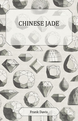 Chinese Jade By Frank Davis Cover Image