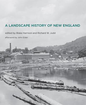 A Landscape History of New England (Mit Press)