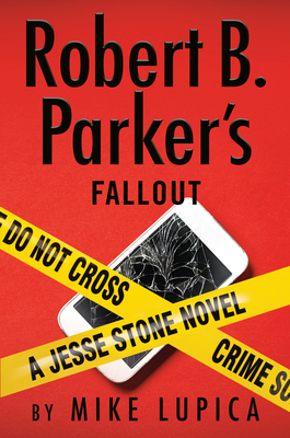 Robert B. Parker's Fallout (A Jesse Stone Novel #21) By Mike Lupica Cover Image
