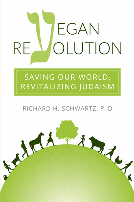 Vegan Revolution: Saving Our World, Revitalizing Judaism Cover Image