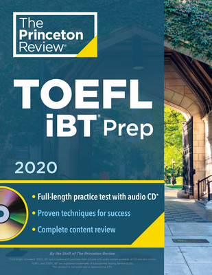 Princeton Review TOEFL iBT Prep with Audio CD, 2020: Practice Test + Audio CD + Strategies & Review (College Test Preparation) Cover Image